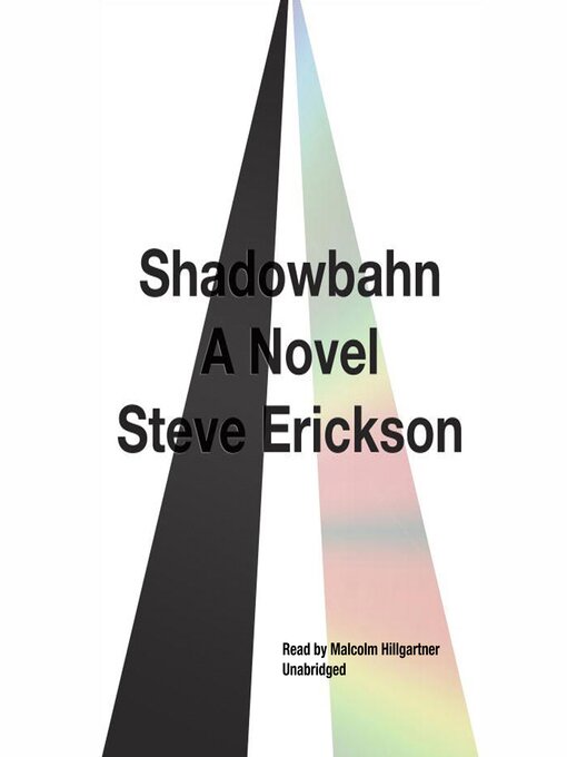 Title details for Shadowbahn by Steve Erickson - Available